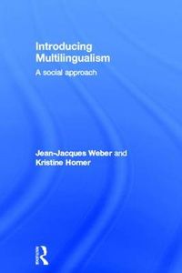 Introducing Multilingualism; Horner Kristine, Jean-Jacques Weber; 2012