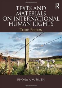 Texts and Materials on International Human Rights; Rhona K M Smith; 2013