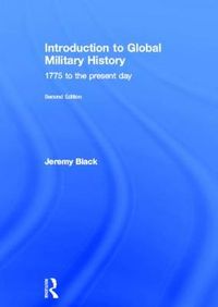 Introduction to Global Military History; Jeremy Black; 2012