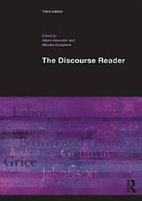 The Discourse Reader; Nikolas Coupland, Adam Jaworski; 2014