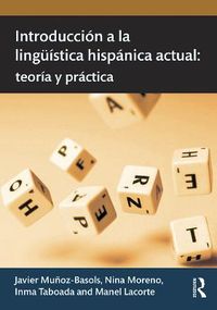Introduccin a la lingstica hispnica actual; Javier Muñoz-Basols, Nina Moreno, Taboada Inma, Manel Lacorte; 2016