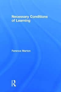 Necessary Conditions of Learning; Ference Marton; 2014