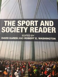The Sport and Society Reader; David Karen, Robert E. Washington; 2010