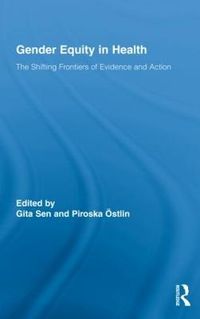 Gender Equity in Health; Gita Sen, Piroska Östlin; 2009