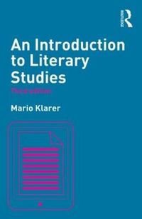 An Introduction to Literary Studies; Mario Klarer; 2013