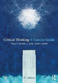 Critical Thinking; Tracy Bowell, Gary Kemp; 2015
