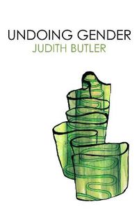 Undoing Gender; Judith Butler; 2004