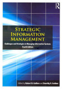 Strategic Information Management; Robert Galliers, D. E. Leidner; 2009