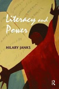 Literacy and Power; Hilary Janks; 2009