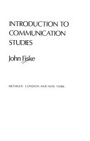 Introduction to Communication StudiesIntroduction to Communication Studies, John FiskeStudies in communicationStudies in culture and communication; John Fiske; 1982
