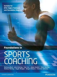 Foundations in Sports Coaching; Anthony Bush; 2012