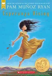 Esperanza Rising (scholastic Gold); Pam Munoz Ryan; 2002