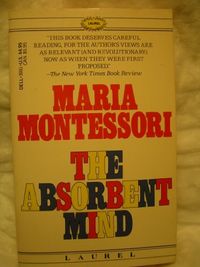 The absorbent mind; Maria Montessori; 1984