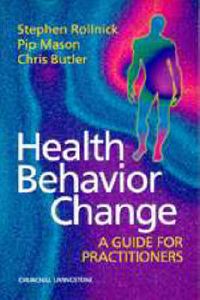 Health Behavior Change; Stephen Rollnick, Pip Mason, Christopher Butler; 1999