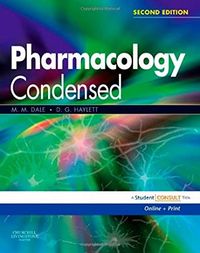 Pharmacology Condensed; Dale Maureen M., Haylett Dennis G.; 2008