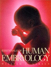 Essentials of Human Embryology; William J Larsen; 1997