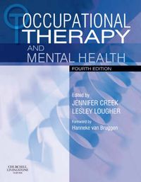 Occupational Therapy and Mental Health; Jennifer Creek; 2008