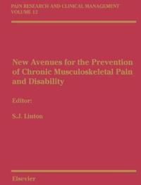 New Avenues for the Prevention of Chronic Musculoskeletal Pain; Steven James Linton; 2002