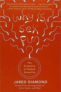Why Is Sex Fun?; Jared Diamond; 1998