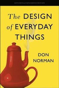 Design of Everyday Things; Don Norman; 2015