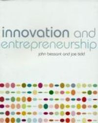 Innovation and Entrepreneurship; John Bessant, Joe Tidd; 2007