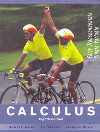 Calculus Early Transcendentals Single Variable 8th Edition with Student Sol; Howard Anton; 2005