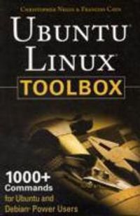 Ubuntu Linux Toolbox: 1000+ Commands for Ubuntu and Debian Power Users; Christopher Negus; 2007