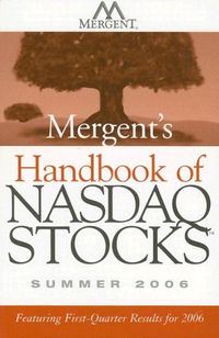 Mergent's Handbook of NASDAQ Stocks Summer 2006: Featuring First-Quarter Re; Jonas Tallberg; 2006
