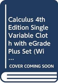 Calculus 4th Edition Single Variable Cloth with eGrade Plus Set; Howard Anton; 2008