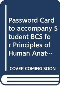 Password Card to accompany Student BCS for Principles of Human Anatomy, 11t; Gerard J. Tortora; 2010