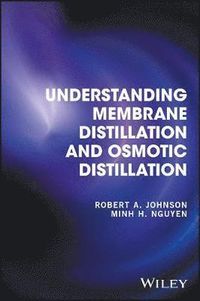 Membrane Distillation and Osmotic Distillation; Robert Aa; 2017