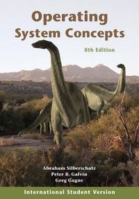 Operating System Concepts; Abraham Silberschatz; 2008