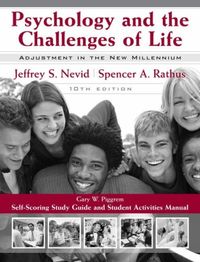 Psychology and the Challenges of Life: Adjustment to the New Millenium, Stu; Jeffrey S. Nevid, Spencer A. Rathus; 2007