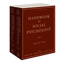 Handbook of Social Psychology, 5th Edition, Volume Two; Susan T. Fiske, Daniel T. Gilbert, Gardner Lindzey; 2010