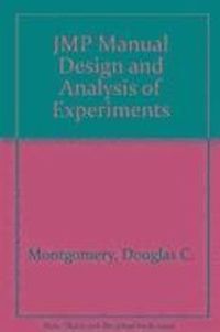 JMP Manual Design and Analysis of Experiments; Douglas C. Montgomery; 2020