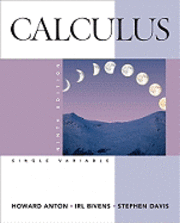 Calculus Late Transcendentals Single Variable; Howard Anton, Irl C. Bivens, Stephen Davis; 2009