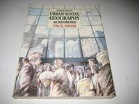 Urban social geography : an introduction; Paul L. Knox; 1987