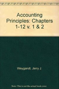 Accounting principles:chapters 1-12; Jerry J. Weygandt; 2007