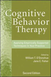 Cognitive Behavior Therapy: Applying Empirically Supported Techniques in Yo; Editor:William O'Donohue, Editor:Jane E. Fisher; 2009