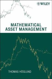 Mathematical Asset Management; Thomas H glund; 2008