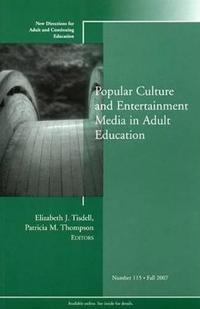 Popular Culture and Entertainment Media in Adult Education : New Directions; Horace Engdahl; 2008
