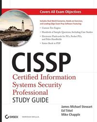 CISSP: Certified Information Systems Security Professional Study Guide, 4th; James Michael Stewart, Ed Tittel, Mike Chapple; 2008