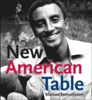 New American Table; Marcus Samuelsson; 2009