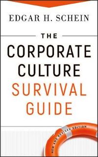 The Corporate Culture Survival Guide, New and Revised Edition; Edgar H. Schein; 2009