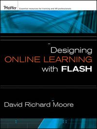 Designing Online Learning with Flash; David Moore; 2009