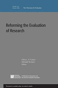 Reforming the Evaluation of Research: New Directions for Evaluation, No. 11; Oddbjörn Evenshaug; 2008