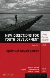 Spiritual Development: New Directions for Youth Development, No. 118; Nils Tryding; 2008