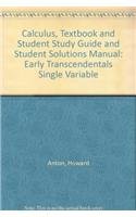 Calculus: Early Transcendentals Single Variable, Textbook and Student Study; Howard Anton, Irl Bivens, Stephen Davis; 2008