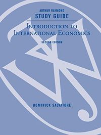 Introduction to International Economics, Study Guide; Dominick Salvatore; 2009