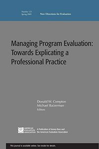 Managing Program Evaluation: Towards Explicating a Professional Practice: N; Oddbjörn Evenshaug; 2009